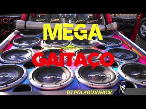 MEGA GAITAÇO DJ PolaquinhoW