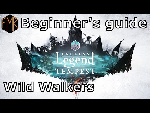 Endless Legend - Beginner's guide #6 - Wild Walkers