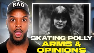 Skating Polly - Arms &amp; Opinions REACTION