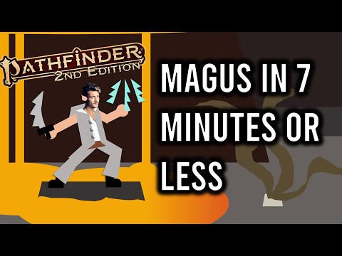 Pathfinder 2e Magus in 7 Minutes or Less