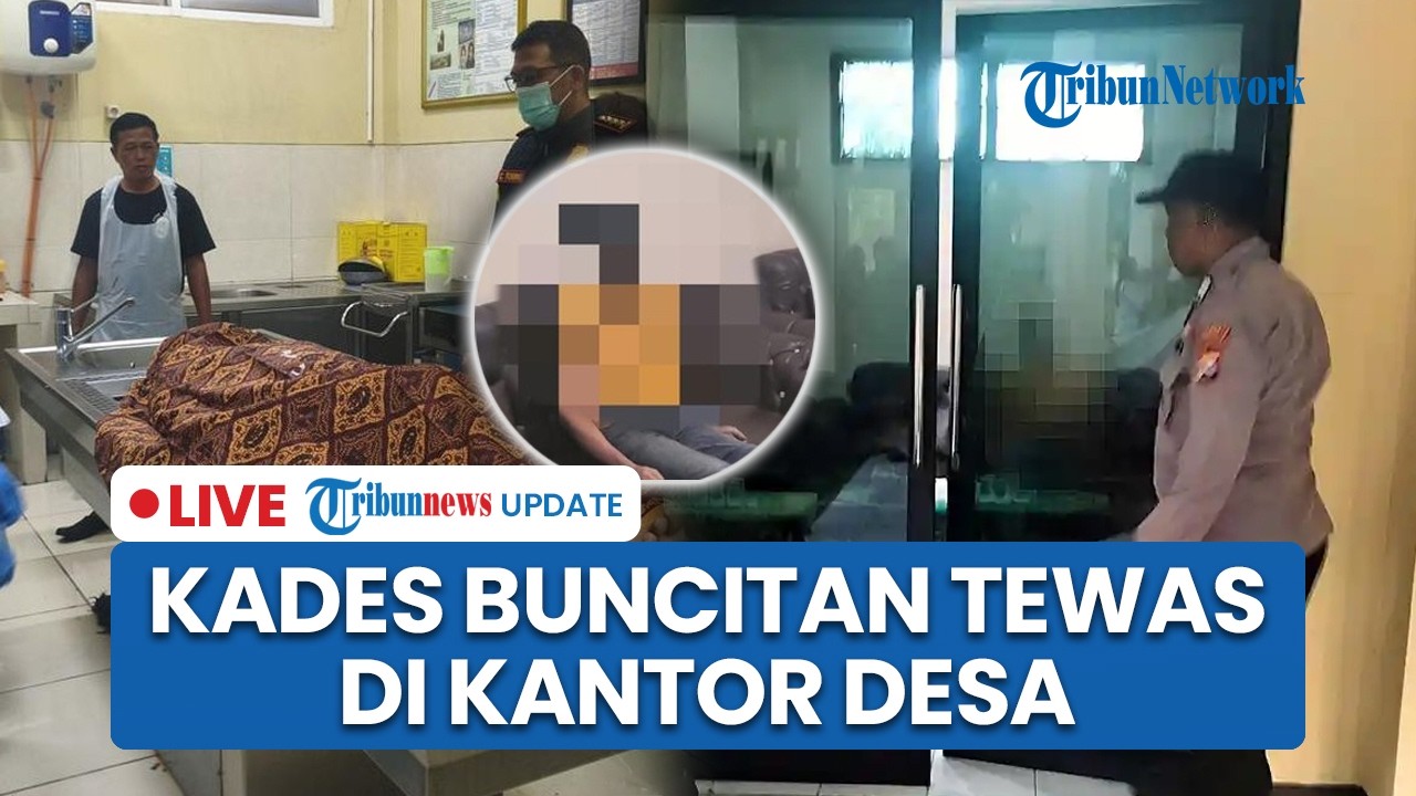 LIVE: Kades Buncitan Tewas di Kantor Desa usai Akhiri Hidup Gegara Terjerat Utang Ratusan Juta