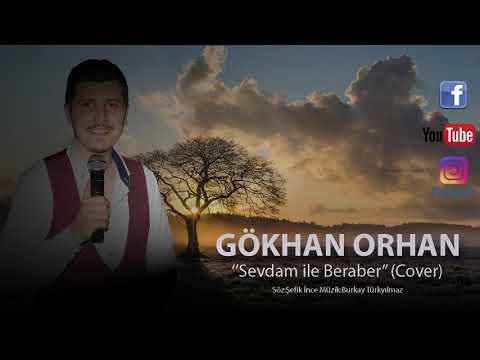 Sevdam İle Beraber (Cover) - Gökhan ORHAN