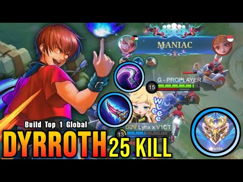Finally 500+ STARS!! Offlane Dyrroth Insane 25 Kills with MANIAC - Build Top 1 Global Dyrroth ~ MLBB