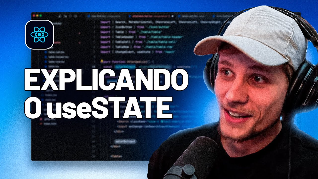 Explorando useState no React (conceito e importância)
