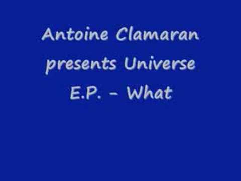 Antoine Clamaran  presents Universe E.P. - What
