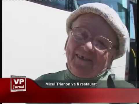 Micul Trianon va fi restaurat