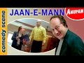 Anupam Kher Comedy Scenes Jaaneman Indian Comedy
