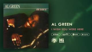 Al Green - “I Wish You Were Here” (Official Audio)