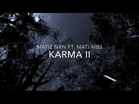 MATIZ NRN "KARMA II" ft. MATI MBS