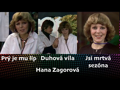 Hana Zagorová - Prý je mu líp, Duhová víla, Jsi mrtvá sezóna (1977)
