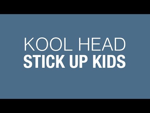 Kool Head - Stick Up Kids [HQ]