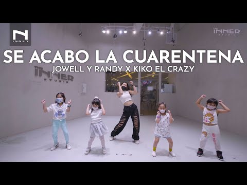INNER KIDS I SE ACABO LA CUARENTENA - JOWELL Y RANDY X KIKO EL CRAZY