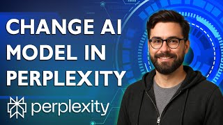 How To Change Ai Model In Perplexity Ai [2026 Guide]