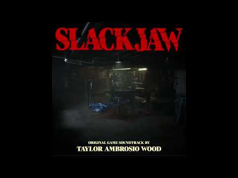 SLACKJAW OST - I've Been Watching You