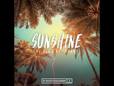 Dj Aldo ft. Dhany - Sunshine