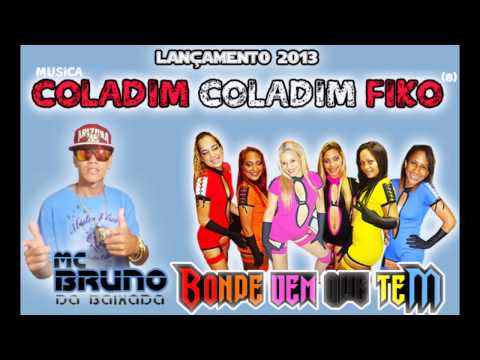 MC BRUNO DA BAIXADA - PART- BONDE VEM QUE TEM- COLADIM COLADIM FIKO ((BXD PROD))