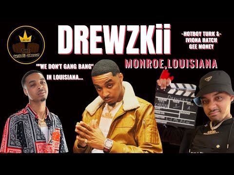 Drewzkii(Stories on Monroe,Louisiana,Ft.Artist Iviona Hatch,Big Head,Hotboy Turk,Duck Dynasty)