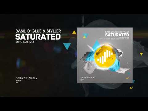 Basil O'Glue & Styller - Saturated (Original Mix)