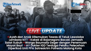 Live Update Siang: Ayah & Anak Ditemukan Tewas di Lembata, Kakek Bacok Jemaah Salat di Bojonegoro