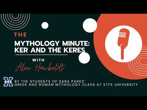 The Mythology Minute: Ker and the Keres with Alex Hawboldt