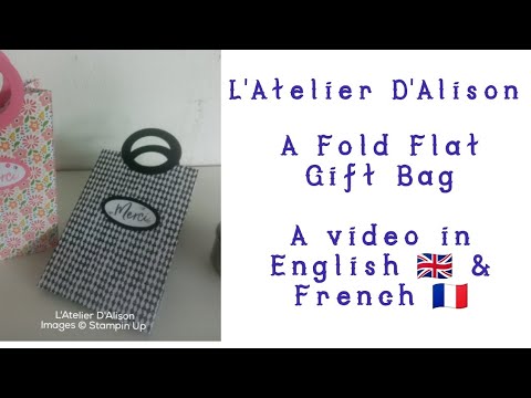 Fold Flat gift bag, using Stampin Up Products a video in English and French
