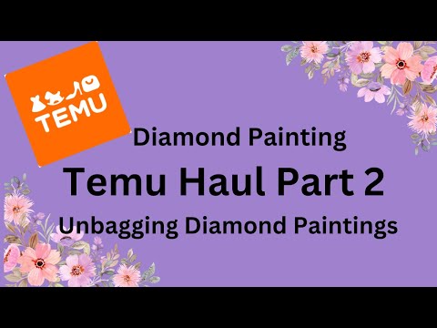 Temu Diamond painting Haul Part 2 - Unboxing - Diamond Art