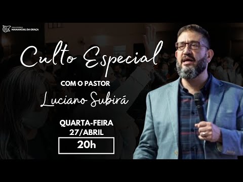 Culto Especial com o Pr Luciano Subirá | 27/04/2022