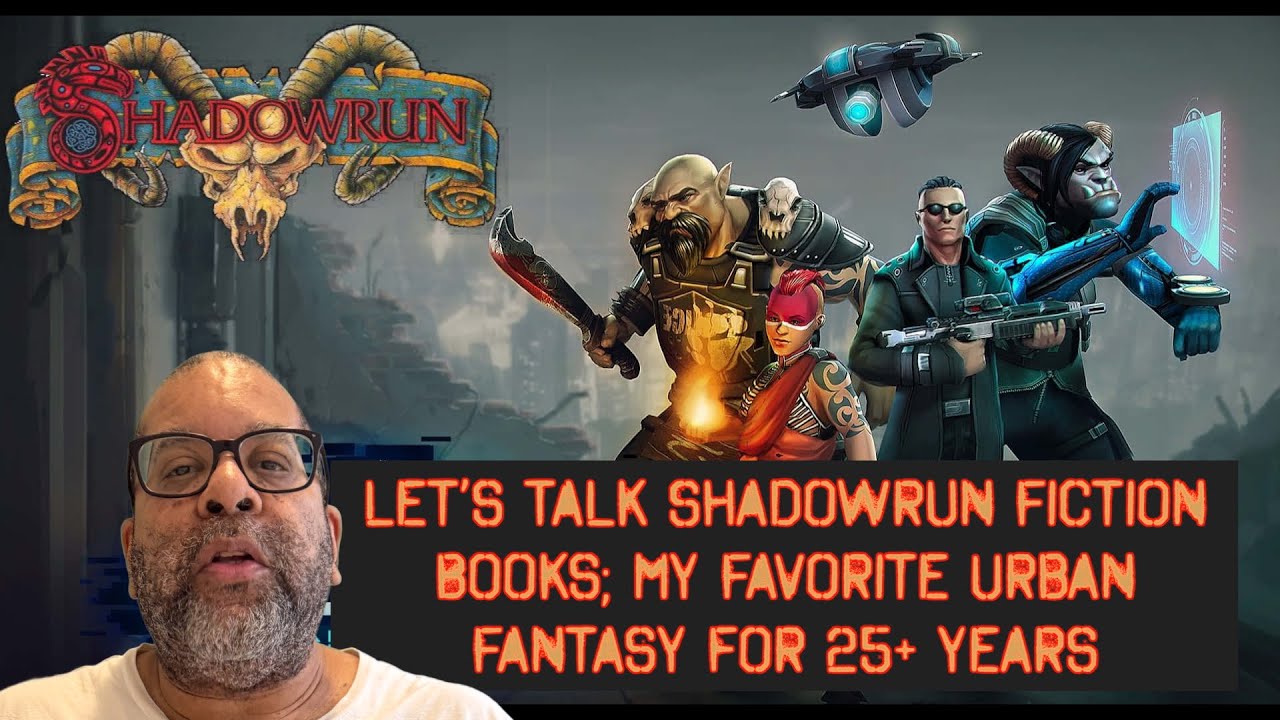 Let’s Talk Shadowrun Fiction Books; My Favorite Urban Fantasy for 25+ years
