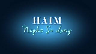 Haim - Night So Long (Lyric Video)