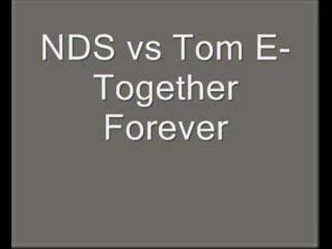 NDS vs Tom E-Together Forever