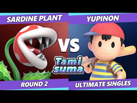 TAMISUMA 225 Round 2 - Sardine Plant (Piranha Plant) Vs. Yupinon (Ness) SSBU Smash Ultimate