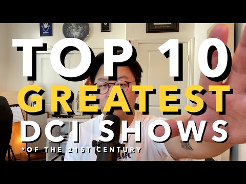 Top 10 GREATEST DCI Shows of the 21st Century