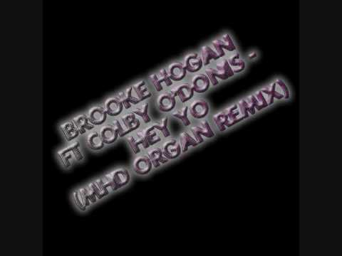Brooke Hogan Feat Colby O'Donis - Hey Yo (MHD Organ Remix)