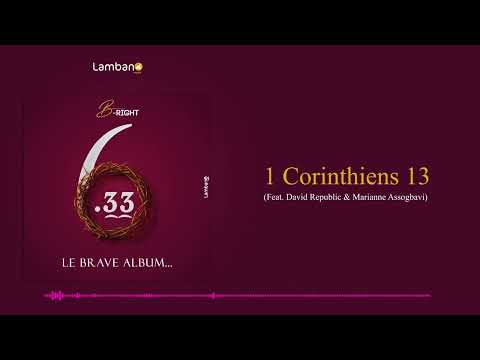 B-RIGHT - 1 CORINTHIENS 13 ( FEAT DAVID REPUBLIC & MARIANNE ASSOGBAVI)