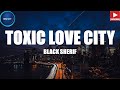 BLACK SHERIF - TOXIC LOVE CITY (LYRICS VIDEO)