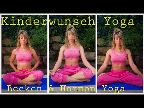 Kinderwunsch Yoga, Becken & Hormonyoga mit positiver Meditation und Anregung für die Gebärmutter