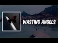 Lyric Wasting Angels By Post Malone