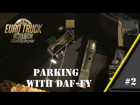 Euro Truck Simulator 2 MP #2: Parking with DAF-fy (Dortmund to Cologne)