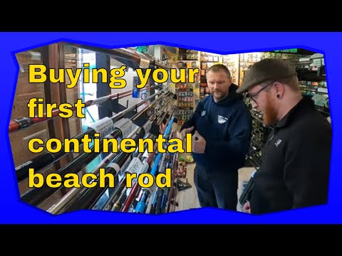 Beginners guide to buying a Continental Rod?  Beach Fishing Starting Out, Episode 1: