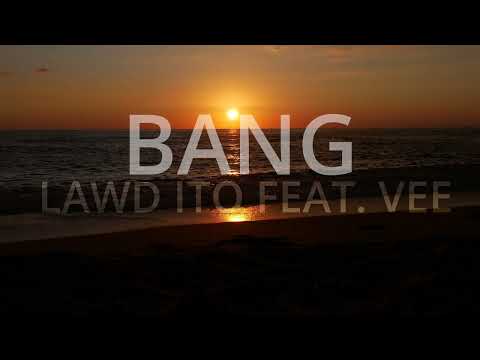 ES Bang  -  LAWD ITO FEAT. VEE