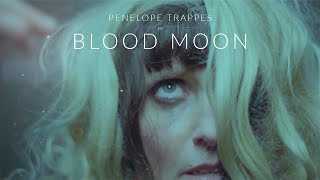 Penelope Trappes – “Blood Moon”