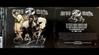 Three 6 Mafia (3. Stay Fly - Still Remix Explicit Version)(Eightball &amp; MJG - Young Buck)(DJ Paul)