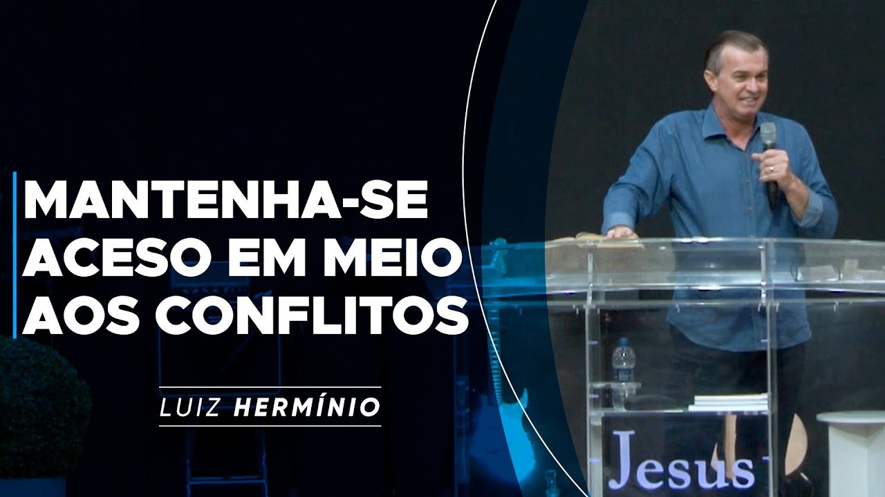 MEVAM OFICIAL - MANTENHA-SE ACESO EM MEIO AOS CONFLITOS - Luiz Hermínio