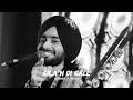 Dilan Di Gall Slowed Reverb Satinder Sartaaj New Punjabi Song 2025 RS Lofi