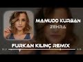 Zehra - Mamudo Kurban ( Furkan Kılınç Remix )