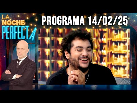LA NOCHE PERFECTA - Programa 14/02/25 - INVITADO: HOMERO PETTINATO