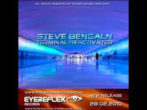 Steve Bengaln -  Terminal Reactivated (Eyereflex Records) Release 28.02.2010