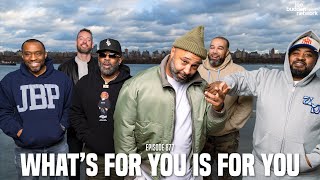 The Joe Budden Podcast Episode 877 | What&#39;s For You Is For You