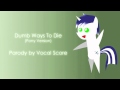 Dumb Ways To Die Parody - Pony Version 