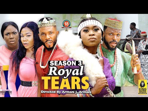 ROYAL TEARS (SEASON 3) {NEW TRENDING MOVIE} - 2022 LATEST NIGERIAN NOLLYWOOD MOVIES